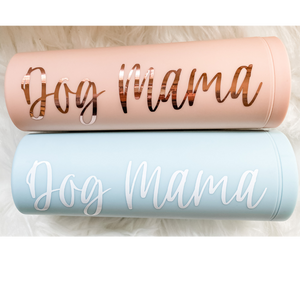 DOG MAMA - DOUBLE WALL TUMBLER